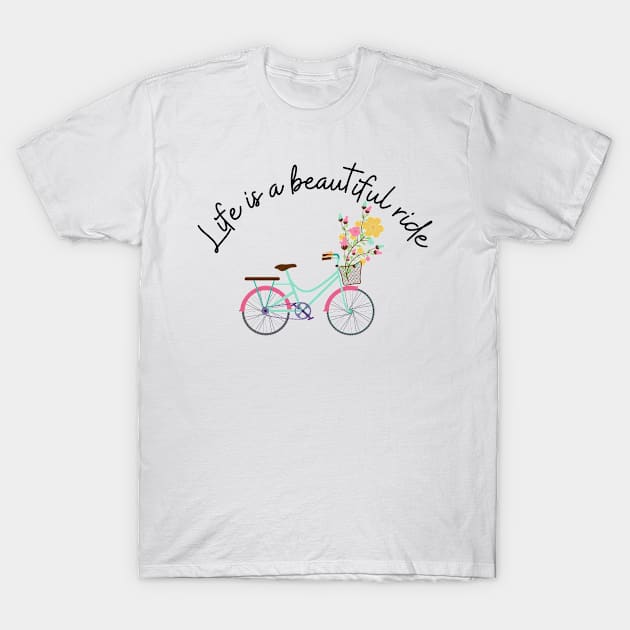 Bicycle Cycling - life is a beautiful Ride for Cyclist T-Shirt by yassinebd